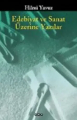 Edebiyat ve Sanat Üzerine Yazılar