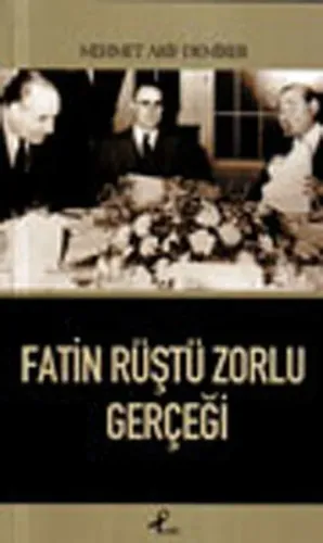 Fatin Rüştü Zorlu Gerçeği