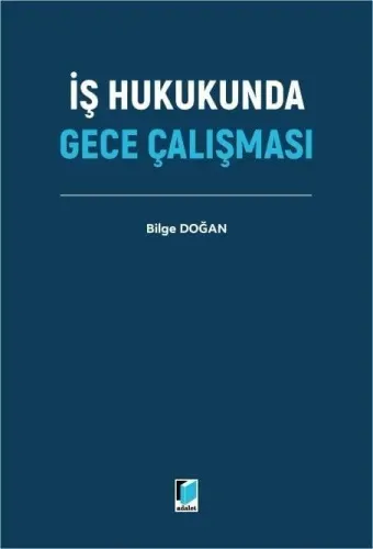 İş Hukukunda Gece Çalışması