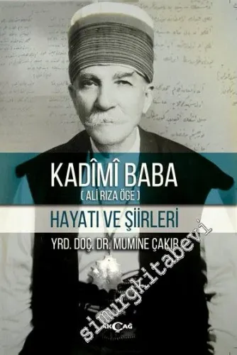 Kadimi Baba: Ali Rıza Öge Hayatı ve Şiirleri -         2015