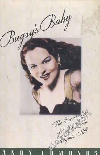 Bugsy'ys Baby: The Secret Life of Mob Queen Virginia Hill -