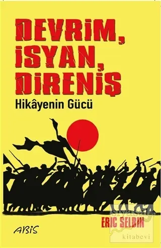 Devrim İsyan Direniş Hikayenin Gücü