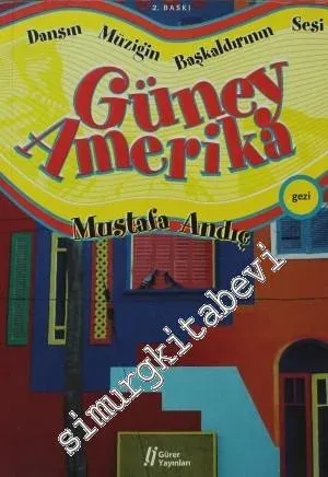 Dansın, Müziğin, Başkaldırının Sesi Güney Amerika -        2008