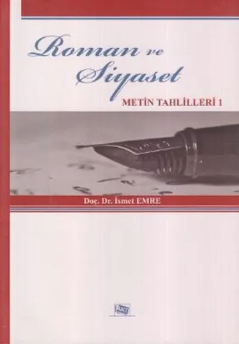 Roman ve Siyaset; Metin Tahlilleri 1