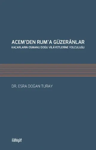 Acem'den Rum'a Güzeranlar