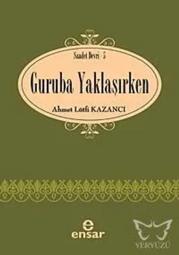 Guruba Yaklaşırken; Saadet Devri 5