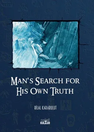 Man's Search for His Own Truth
