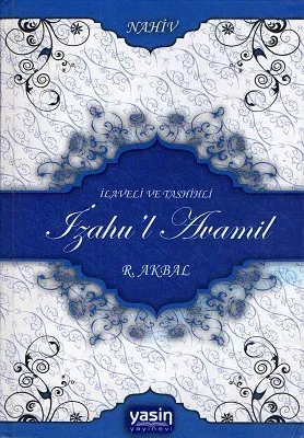 İzahul Avamil Açıklamalı Avamil Tercümesi - Ciltli Kitap