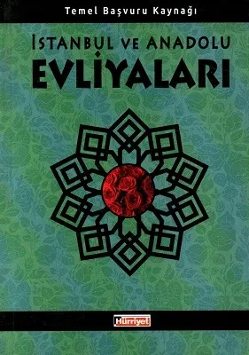 İstanbul ve Anadolu Evliyaları Temel Başvuru Kaynağı