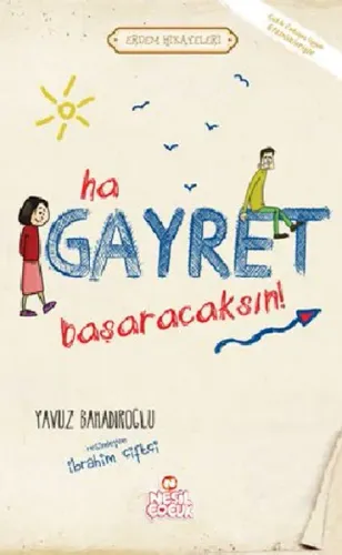 Ha Gayret, Başaracaksın!