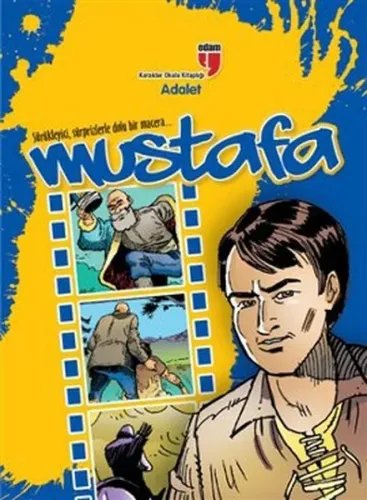 Mustafa - Adalet; Sürükleyici, Sürprizlerle Dolu Bir Macera...