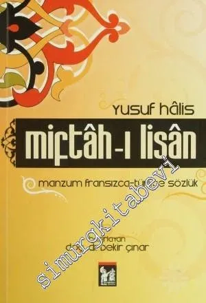 Miftâh-ı Lisan: Manzum Türkçe - Fransızca Sözlük -
