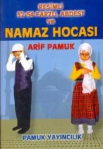 Resimli 32-54 Farzlı Abdest ve Namaz Hocası (Plastik Kapak, Çanta Boy, Namaz-012)