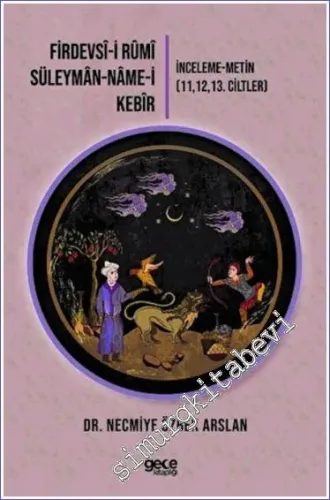 Süleymanname-i Kebir Cilt 11-12-13 (İnceleme - Metin)  -         2022