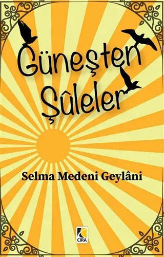 GÜNEŞTEN ŞULELER
