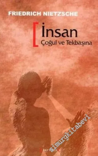 İnsan: Çoğul ve Tekbaşına -        2006
