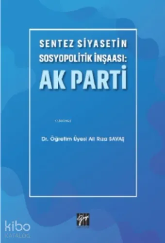 Sentez Siyasetin Sosyopolitik İnşaası: Ak Parti