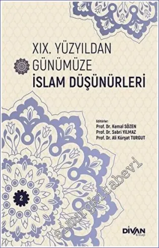 XIX. Yüzyıldan Günümüze İslam Düşünürleri Cilt 2 - 2023