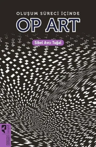 Oluşum Süreci İçinde Op Art