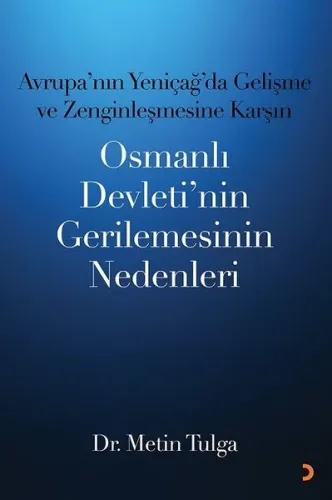 Osmanlı Devletinin Gerilemesinin Nedenleri