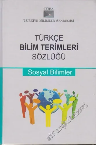 Türkçe Bilim Terimleri Sözlüğü : Sosyal Bilimler CİLTLİ - 2012