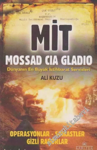 MİT Mossad CIA Gladio: Dünyanın En Büyük İstihbarat Servisleri -