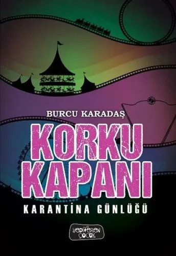 Karantina Günlüğü; Korku Kapanı