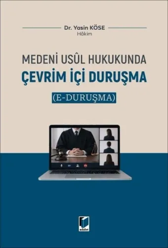 Medeni Usul Hukukunda Çevrim İçi Duruşma (e-Duruşma)