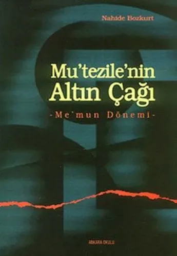 Mutezilenin Altın Çağı; Memun Dönemi