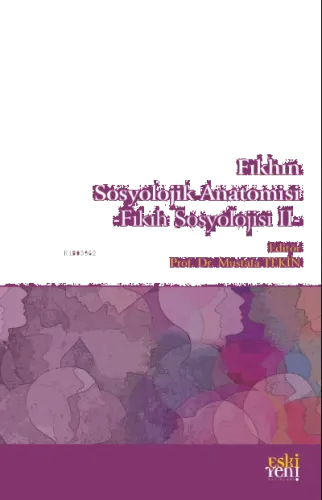 Fıkhın Sosyolojik Anatomisi;Fıkıh Sosyolojisi II