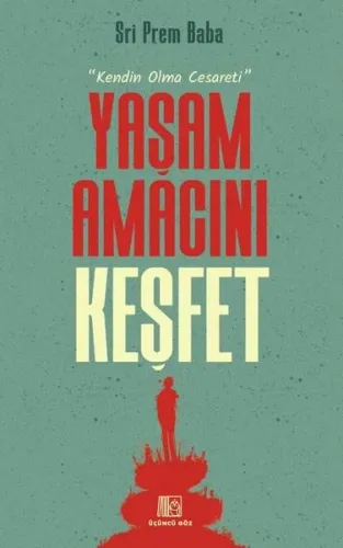 Yaşam Amacını Keşfet - Kendin Olma Cesareti