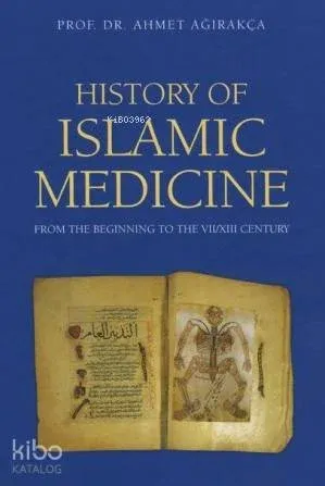 History Of Islamic Medicine (Ciltli)