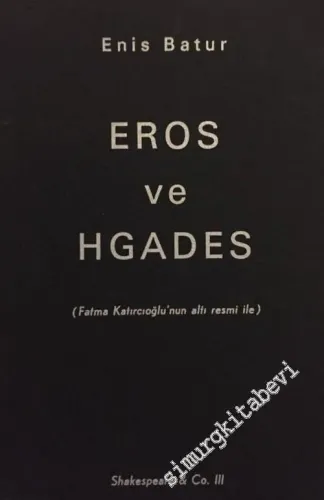Eros ve Hgades (Naz İçin Suluboya İlkyaz Şiirleri, Fatma Katırcıoğlu'nun Altı Resmi ile) -