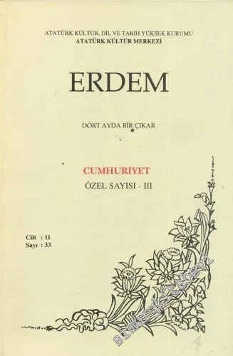 Erdem Dergisi  - CUMHURİYET ÖZEL SAYISI: 3 - - Sayı 33  Cilt :  11      1999