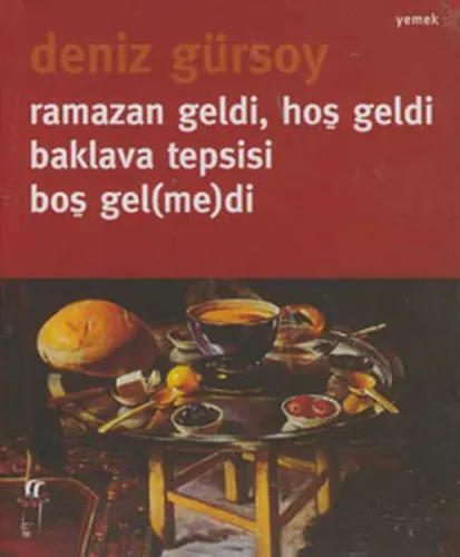 Ramazan Geldi, Hoş Geldi, Baklava Tepsisi Boş Gel(me)di
