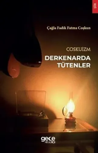 Coskuizm - Derkenarda Tütenler