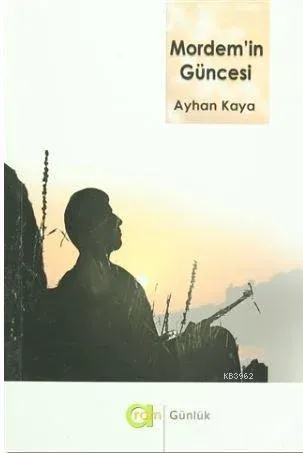 Mordem'in Güncesi Ayhan Kaya