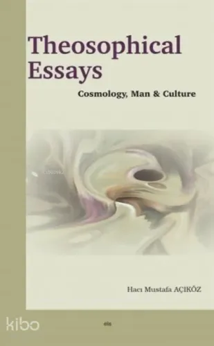 Theosophical Essays Hacı Mustafa Açıköz