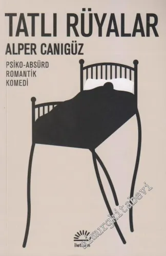 Tatlı Rüyalar: Psiko - Absürd Romantik Komedi -