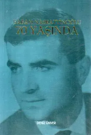 Babam Nasrattınoğlu 70 Yaşında