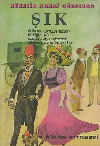 Şık - Ölüm Bir Kurtuluşmudur? - Öldüren Öpücük - Namusla Açlık Meselesi - Boşanmış Kadın (Mutaşşaka) 1979 Baskı Kitap