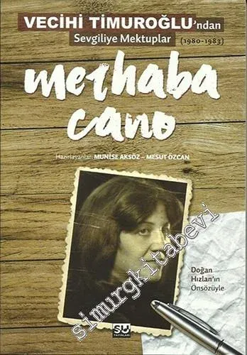 Merhaba Cano : Vecihi Timuroğlu'ndan Sevgiliye Mektup 1980 - 1983 - 20