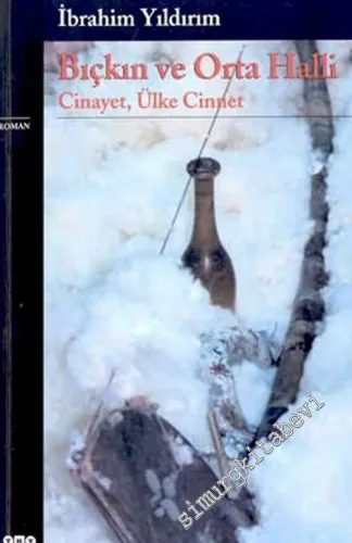Bıçkın ve Orta Halli: Cinayet, Ülke Cinnet -        2003