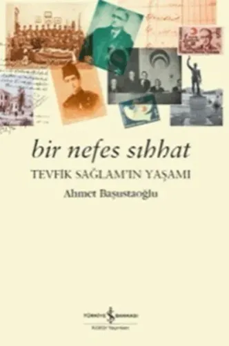 Bir Nefes Sıhhat; Tevfik Sağlam'ın Yaşamı