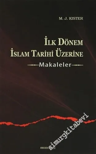 İlk Dönem İslam Tarihi Üzerine : Makaleler -        2014