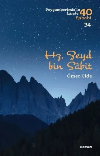 Hz. Zeyd B. Sabit; ( Peygamberimizin İzinde 40 Sahabi/34 )