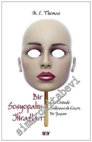 Bir Sosyopatın İtirafları: Göz Önünde Saklanarak Geçen Bir Yaşam -         2014