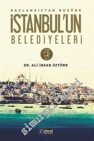 Başlangıçtan Bugüne İstanbul'un Belediyeleri -         2019