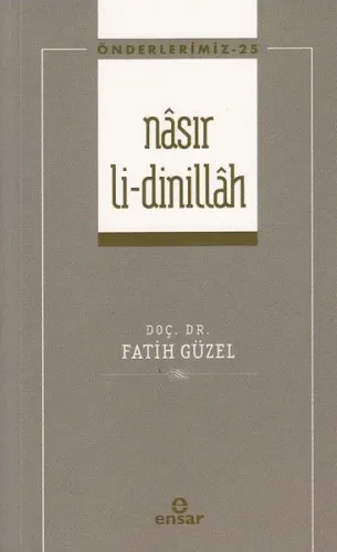 Nâsır Li-dinillâh - Önderlerimiz 25
