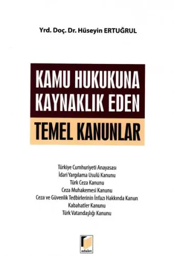 Kamu Hukukunda Kaynaklık Eden Temel Kanunlar